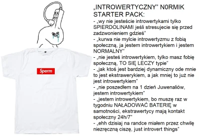 F.....e - @conti01: 
 bycie introwertykiem nie jest równoznaczne z byciem aspołecznym...