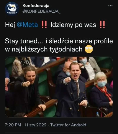 D.....r - Wie ktoś czy Konfederacja już dopadła Mete czy dalej po nich idą? A jak już...