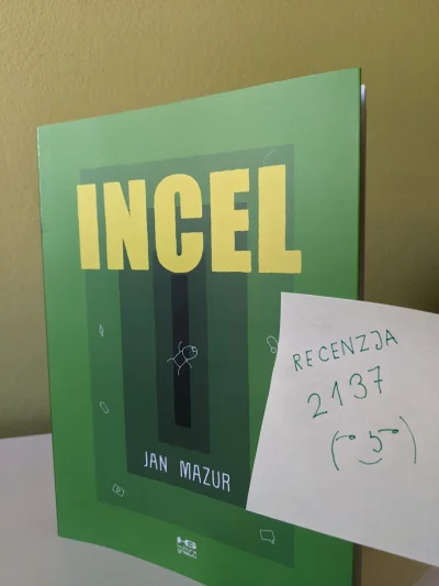 N.....n - SpierdoRecenzja Komiksu Jana Mazura „Incel” z 2021 roku

Komiks ten jest ...