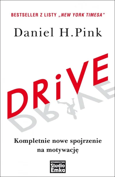 asdfzxcvqwerty - DRIVE. KOMPLETNIE NOWE SPOJRZENIE NA MOTYWACJĘ – DANIEL H. PINK

O...