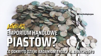 ArcheologiaZywa - Emporium handlowe Piastów? Trójca-Zawichost - wykład i rozmowa z ar...