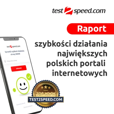 test2speed - KOLEJNY RAPORT TOP WWW jest już dostępny!

Tym razem wzięliśmy pod lup...