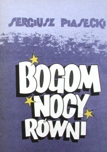 kanciak12 - 1967 + 1 = 1968

Tytuł: Bogom nocy równi
Autor: Sergiusz Piasecki
Gatunek...