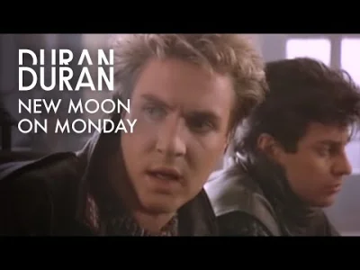 HeavyFuel - Duran Duran - New Moon On Monday
 Playlista MuzykaHF - ponad 240 godzin m...