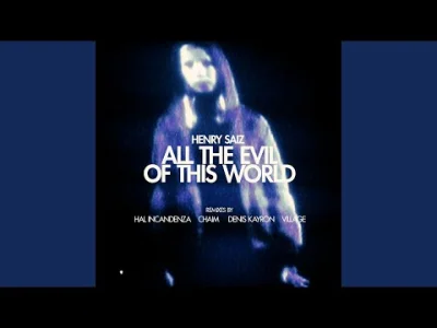 ango199169 - Henry Saiz - All The Evil Of This World (Chaim Remix)
#muzyka #muzykael...