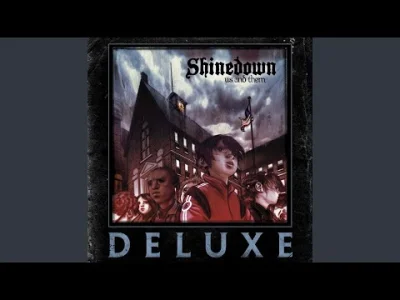 gunsiarz - Shinedown – Atmosphere

Jak tego słuchałem pierwszy raz, myślałem, że to...