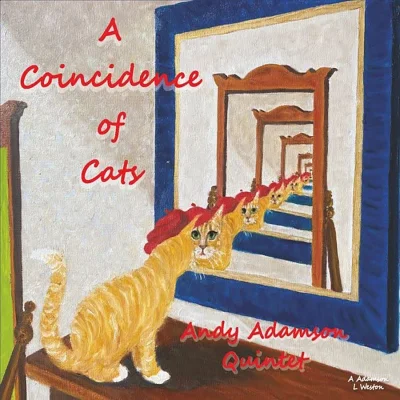 mala_kropka - Cykl kocie okładki 2022:
Andy Adamson Quintet – A Coincidence Of Cats
...