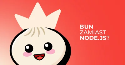 Bulldogjob - Bun - nowy najszybszy framework JavaScript

Poznaj framework Bun, któr...