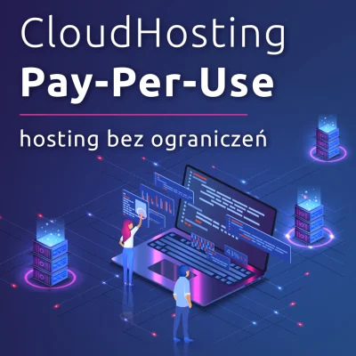 nazwapl - CloudHosting Pay-Per-Use – hosting idealnie dopasowany do Twoich potrzeb

...