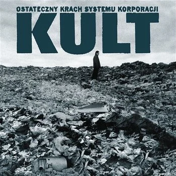 kamsyl - Kult - Ostateczny krach systemu korporacji (1998)