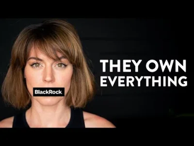 Acozord - A tu następny dobry o BlackRock (angielski wymagany) 
#teoriespiskowe
