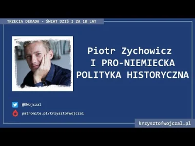 callver34 - Wojczal przez 1.5h ora proniemiecką politykę P. Zychowicza. Najwyraźniej ...