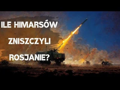 A.....i - Czy Rosjanie naprawdę zniszczyli sześć HIMARS-ów?

#wojna #rosja #ukraina