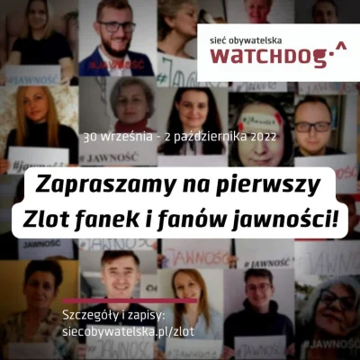 WatchdogPolska - Jeśli chcecie dołączyć do Zlotu fanek i fanów jawności, to przypomin...