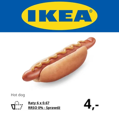 juzwos - brał ktoś już hot doga na raty?

#heheszki #ikea #jedzenie #pieniadze