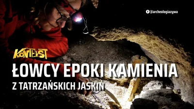ArcheologiaZywa - Łowcy epoki kamienia z tatrzańskich jaskiń | Wykład prof. Pawła Val...