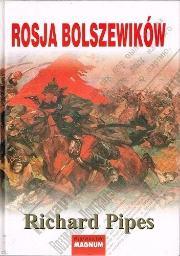 s.....w - Pojawiła się zapowiedź nowego wydania książki Richarda Pipesa Rosja bolszew...