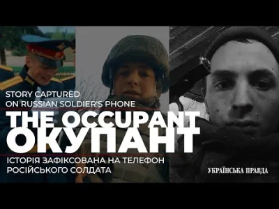 widofmaker - > The Occupant. Short film made using videos from a Russian soldier's ph...