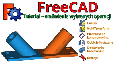 InzynierProgramista - FreeCAD - wybrane operacje modelowania 3D - omówienie - tutoria...