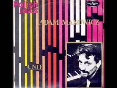 pekas - #jazz #fusion #muzyka #polskamuzyka #jazzfusion

Adam Makowicz - Unit (1973...