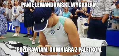 AnalnyNiszczyciel - #heheszki #humorobrazkowy #igaswiatek #lewandowski #tenis