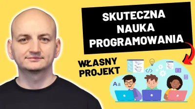 kazik- - Własny Projekt, Czyli Jak Skutecznie Uczyć Się Programowania? 

Cześć Właś...