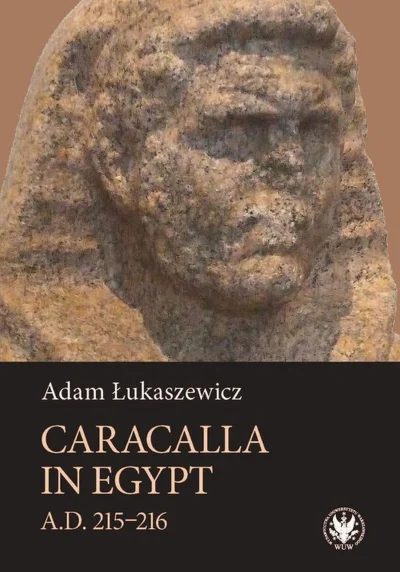 IMPERIUMROMANUM - Recenzja: Caracalla in Egypt (A.D. 215–216)

Książka „Caracalla i...