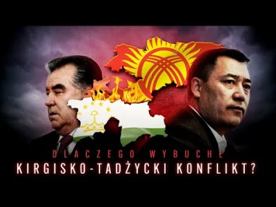 SmokeProspector - Znalazłem fajny film o podłożu konfliktu Tadżykistanu z Kirgistanem...