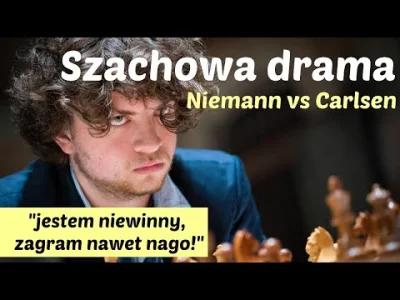szachmistrz - Szachowa drama Niemann vs Carlsen. Czy Niemann oszukiwał? 
Świat szach...
