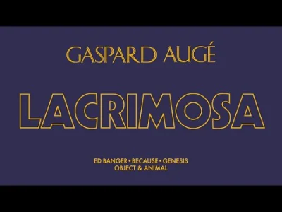 Laaq - #muzyka #muzykaelektroniczna #justice

Gaspard Augé - Lacrimosa