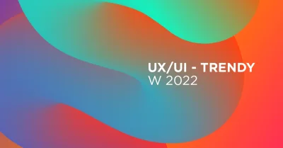 Bulldogjob - Trendy w UI i UX w 2022 roku

Zobacz, jakie tendencje i języki wzornic...