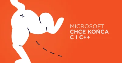 Bulldogjob - CTO Microsoftu chce końca C i C++

**Według dyrektora technicznego Azu...