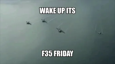 SzlachcicPolny - Piątek piąteczek piątunio z F-35. 

SPOILER

#wojna #rosja #ukra...