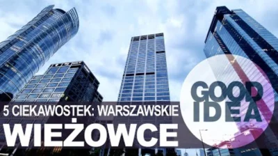 Mr--A-Veed - 5 ciekawostek: warszawskie wieżowce / Good Idea

Polska jest jedną z "...