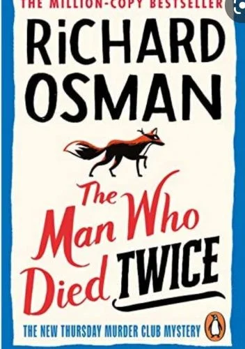 Przytulnie - 2333 + 1 = 2334

Tytuł: The man who died twice
Autor: Richard Osman
Gatu...