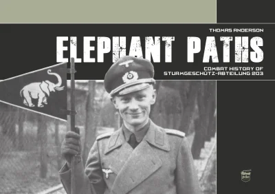 royal_flush - "Elephant Paths", czyli historia działań Sturmgeschütz-Abteilung 203 od...