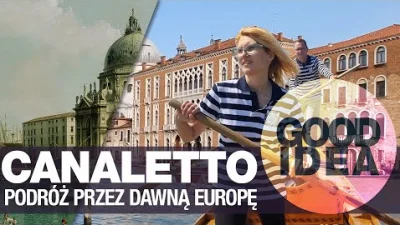 Mr--A-Veed - Canaletto: podróż przez dawną Europę z Wenecji do Warszawy / Good Idea
...