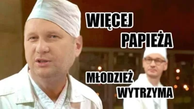 naszczalnikwolski - @svatco: U... więcej papieża, więcej Wyszyńskiego, młodzież wytrz...