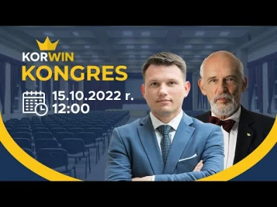 p.....a - A więc to dzisiaj! Pierwszy od kilku lat Kongres partii #KORWiN, czy też ra...