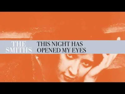 uncomfortably_numb - The Smiths - This Night Has Opened My Eyes
#muzyka #numbrekomen...