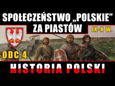 Mr--A-Veed - Jak się żyło w słowiańskim plemieniu? Społeczeństwo "polskie" w IX i X w...