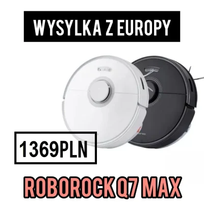 CudaliPL - WYSYŁKA Z EUROPY


Roborock Q7 Max Robot Sprzątający

✅Cena po rabaci...