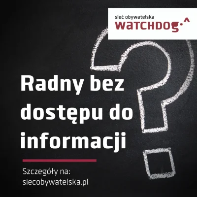 WatchdogPolska - Radny pozbawiony przez wójta czy burmistrza dostępu do informacji zw...