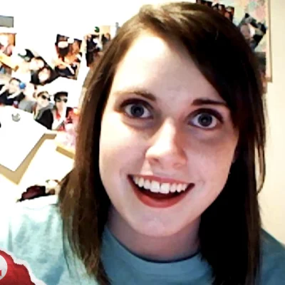 kolejnekontowypokowe - @niecodziennyszczon: Overly attached girlfriend.