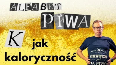 Goglez - Znalezisko: K jak kaloryczność piwa
 Tomasz Kopyra w filmie z serii Alfabe...