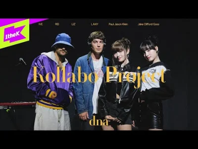 XKHYCCB2dX - [4K] IVE X LANY - dna | Kollabo Project | 콜라보 프로젝트 | IVE | REI | LIZ | L...