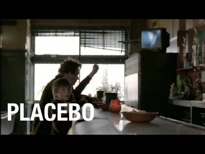 Kasia123456789 - #muzykadziwna 

Placebo - Song to say goodbye