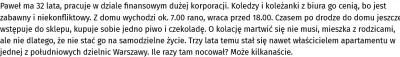 absolem40 - @rajwyk: Raczej to : Z domu wychodzi ok. 7.00 rano, wraca przed 18.00 . C...