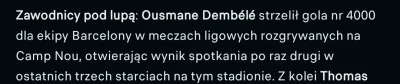 rybsonk - Ciekawostka: Dembele ma już 4000 bramek zdobytych na Camp Nou.

#pilkanoz...