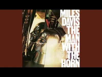 itakisiak - Po dłuższym czasie odświeżyłem sobie album Milesa Davisa "The Man with th...